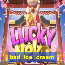 bad ice cream click jogos